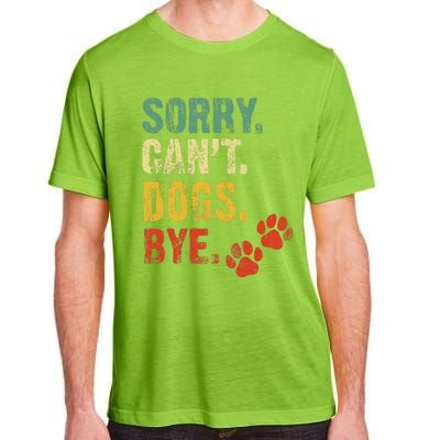 Sorry Cant Dogs Bye Vintage Retro Dogs Lover Adult ChromaSoft Performance T-Shirt