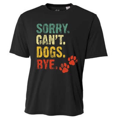 Sorry Cant Dogs Bye Vintage Retro Dogs Lover Cooling Performance Crew T-Shirt