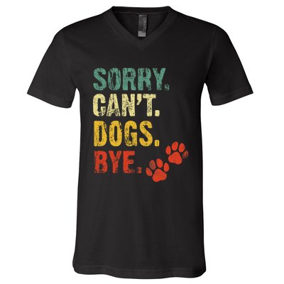 Sorry Cant Dogs Bye Vintage Retro Dogs Lover V-Neck T-Shirt