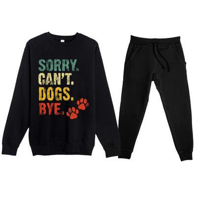 Sorry Cant Dogs Bye Vintage Retro Dogs Lover Premium Crewneck Sweatsuit Set