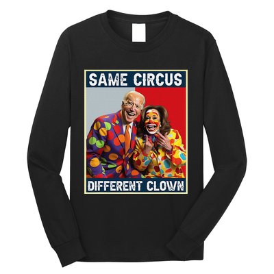 Same Circus Different Clown Funny Kamala Harris Clown (2) Long Sleeve Shirt