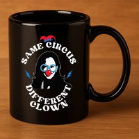 Same Circus Different Clown Kamala Clown 11oz C Handle Ceramic Mug