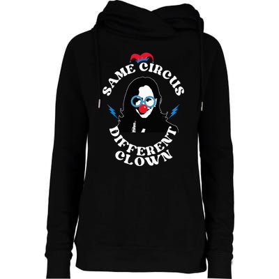 Same Circus Different Clown Kamala Clown Womens Funnel Neck Pullover Hood