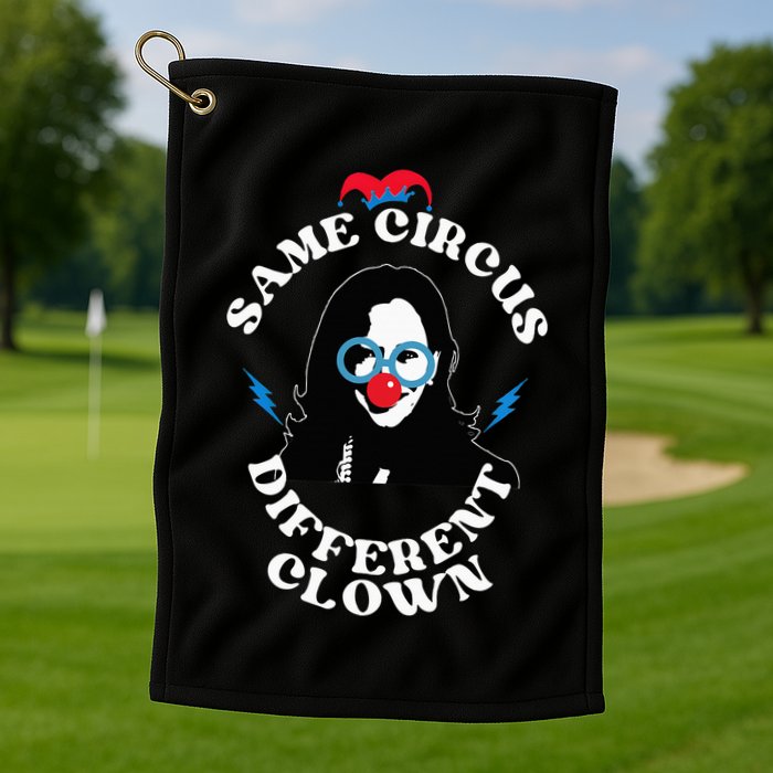 Same Circus Different Clown Kamala Clown Golf Towel