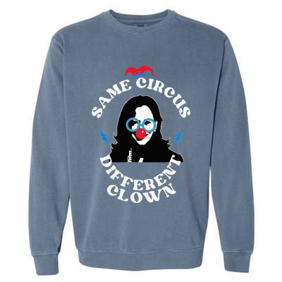 Same Circus Different Clown Kamala Clown Garment-Dyed Sweatshirt
