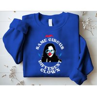 Same Circus Different Clown Kamala Clown Sweatshirt