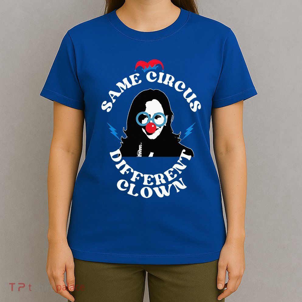 Same Circus Different Clown Kamala Clown T-Shirt