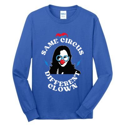 Same Circus Different Clown Kamala Clown Tall Long Sleeve T-Shirt