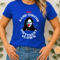 Same Circus Different Clown Kamala Clown Womens T-Shirt