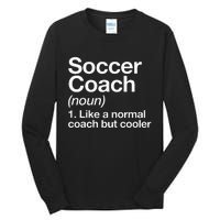 Soccer Coach Definition Sports School Instructor Trainer Tall Long Sleeve T-Shirt