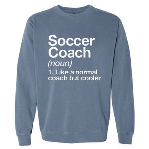 Soccer Coach Definition Sports School Instructor Trainer Garment-Dyed Sweatshirt