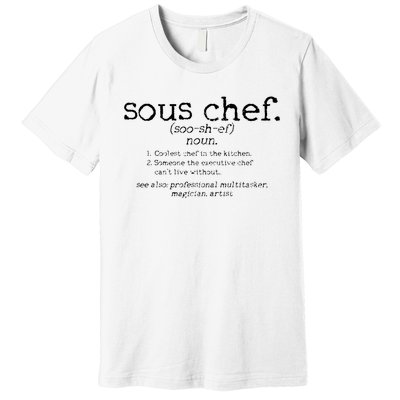 Sous Chef Definition Funny Cooking Cook Gift Premium T-Shirt