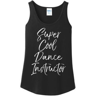 Super Cool Dance Instructor Cute Dance Teacher Gift Ladies Essential Tank