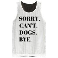 Sorry Can't Dogs Bye Shirt Funny Dog Lover Mesh Reversible Basketball Jersey Tank