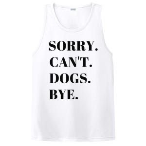 Sorry Can't Dogs Bye Shirt Funny Dog Lover PosiCharge Competitor Tank