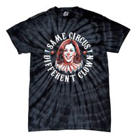 Same Circus Different Clown Anti Kamala 2024 Tie-Dye T-Shirt