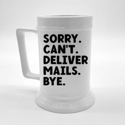 Sorry CanT Deliver Mails Bye Postal Worker Mailman Beer Stein