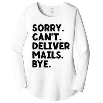 Sorry CanT Deliver Mails Bye Postal Worker Mailman Women's Perfect Tri Tunic Long Sleeve Shirt