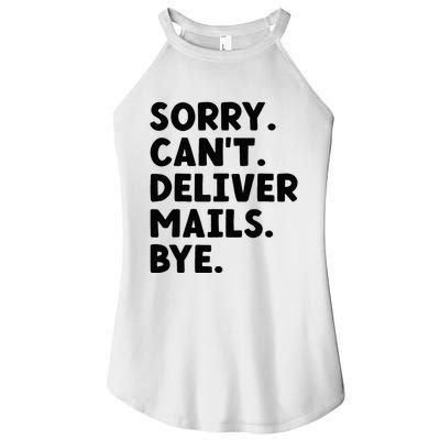 Sorry CanT Deliver Mails Bye Postal Worker Mailman Women’s Perfect Tri Rocker Tank