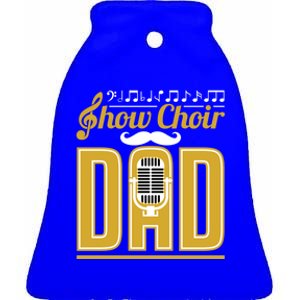 Show Choir Dad FatherS Day Father Musical Theater Meaningful Gift Ceramic Bell Ornament