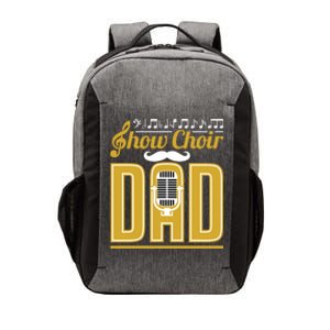 Show Choir Dad FatherS Day Father Musical Theater Meaningful Gift Vector Backpack