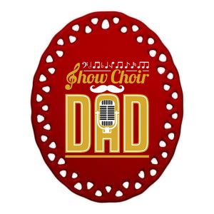 Show Choir Dad FatherS Day Father Musical Theater Meaningful Gift Ceramic Oval Ornament