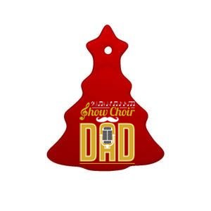 Show Choir Dad FatherS Day Father Musical Theater Meaningful Gift Ceramic Tree Ornament