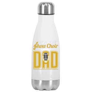 Show Choir Dad FatherS Day Father Musical Theater Meaningful Gift Stainless Steel Insulated Water Bottle