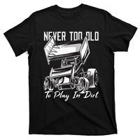 SPRINT CAR DIRT TRACK RACING Play In Dirt T-Shirt