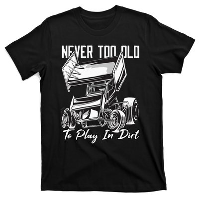 SPRINT CAR DIRT TRACK RACING Play In Dirt T-Shirt