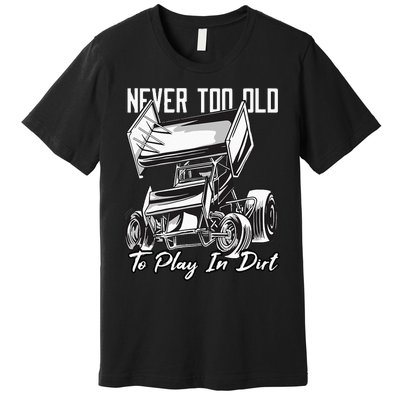 SPRINT CAR DIRT TRACK RACING Play In Dirt Premium T-Shirt