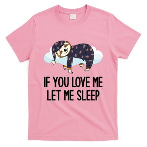 Sloth Cloud Design If You Love Me Let Me Sleep Funny Sloth T-Shirt