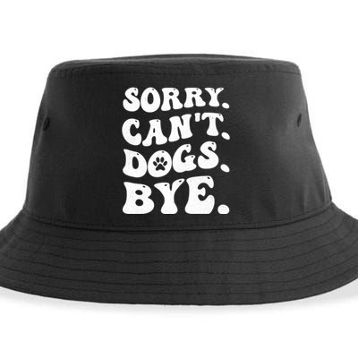 Sorry CanT Dog Bye Funny Sustainable Bucket Hat