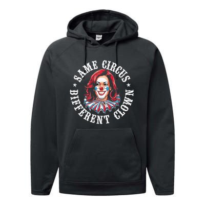 Same Circus Different Clown Performance Fleece Hoodie