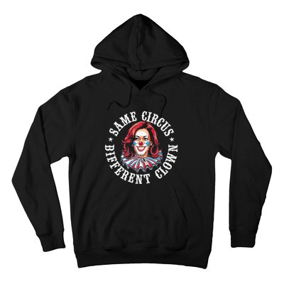 Same Circus Different Clown Hoodie