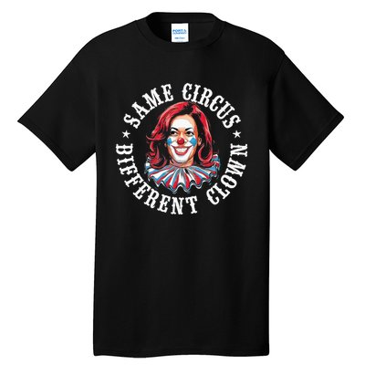 Same Circus Different Clown Tall T-Shirt