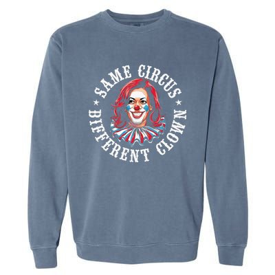 Same Circus Different Clown Garment-Dyed Sweatshirt