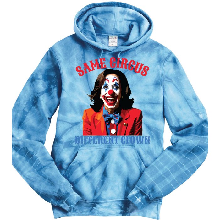 Same Circus Different Clown Funny Kamala Clown 2024 Tie Dye Hoodie