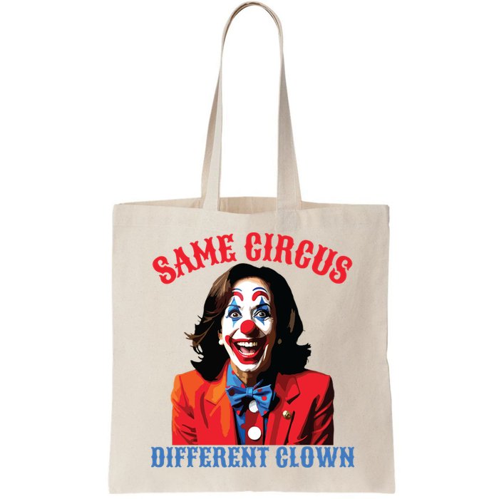 Same Circus Different Clown Funny Kamala Clown 2024 Bag