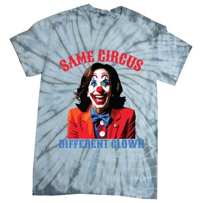Same Circus Different Clown Funny Kamala Clown 2024 Tie-Dye T-Shirt