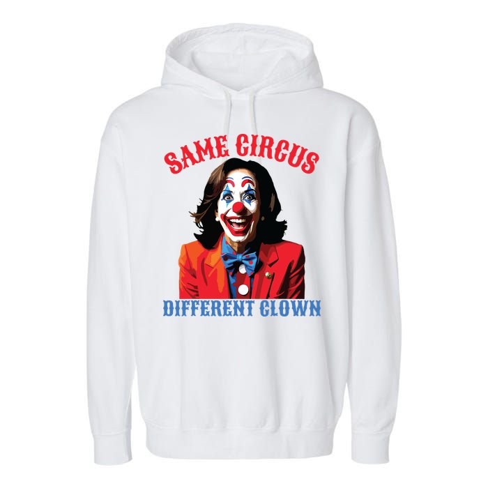 Same Circus Different Clown Funny Kamala Clown 2024 Garment-Dyed Fleece Hoodie