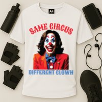 Same Circus Different Clown Funny Kamala Clown 2024 Performance Shirt