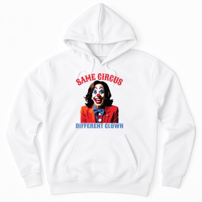 Same Circus Different Clown Funny Kamala Clown 2024 Hoodie