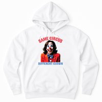Same Circus Different Clown Funny Kamala Clown 2024 Hoodie