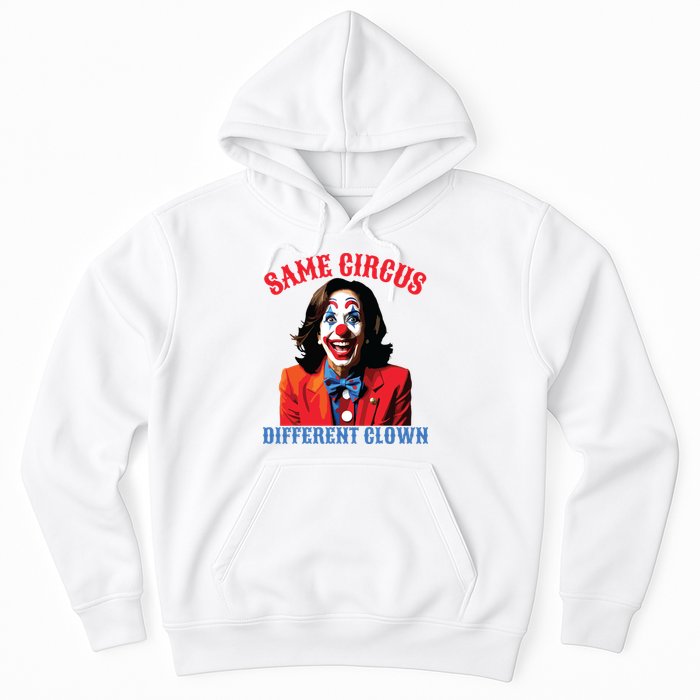Same Circus Different Clown Funny Kamala Clown 2024 Hoodie