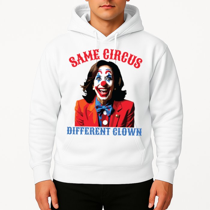 Same Circus Different Clown Funny Kamala Clown 2024 Hoodie
