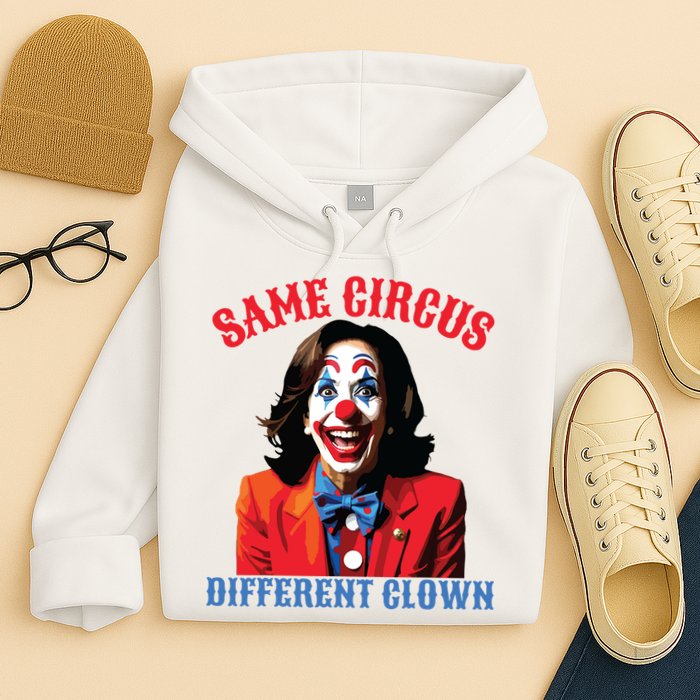 Same Circus Different Clown Funny Kamala Clown 2024 Hoodie