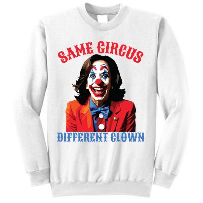 Same Circus Different Clown Funny Kamala Clown 2024 Sweatshirt