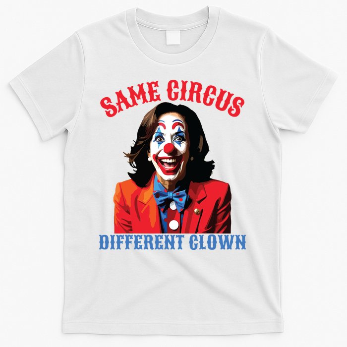 Same Circus Different Clown Funny Kamala Clown 2024 T-Shirt