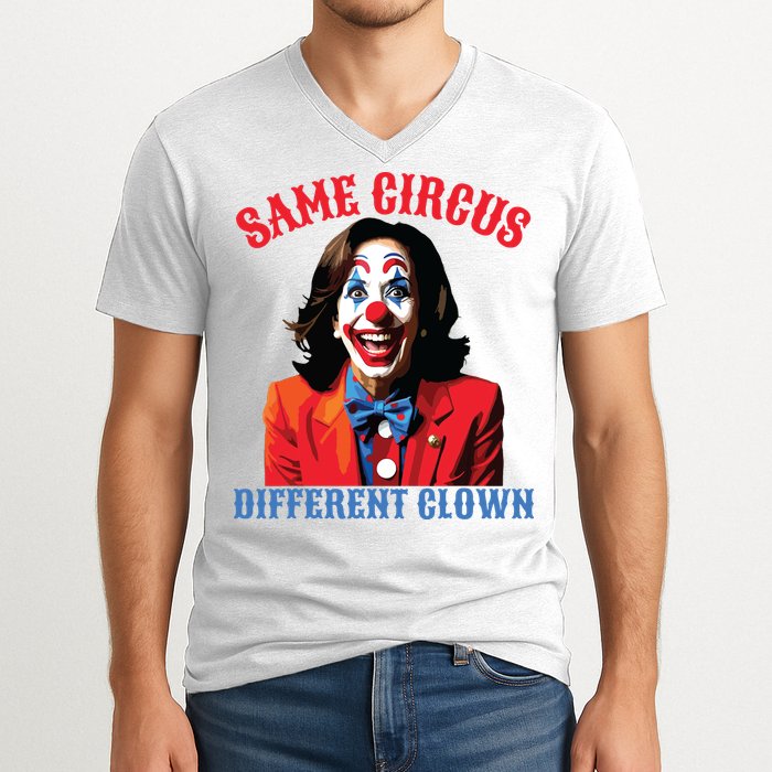 Same Circus Different Clown Funny Kamala Clown 2024 V-Neck T-Shirt